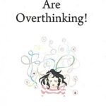 overthinking