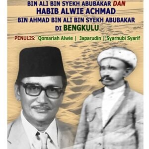 Jejak Habib Ahmad bin Ali Bin Syekh Abubakar dan Habid Alwie Achmad bin Ahmad bin Ali bin Syekh Abubakar di Bengkulu