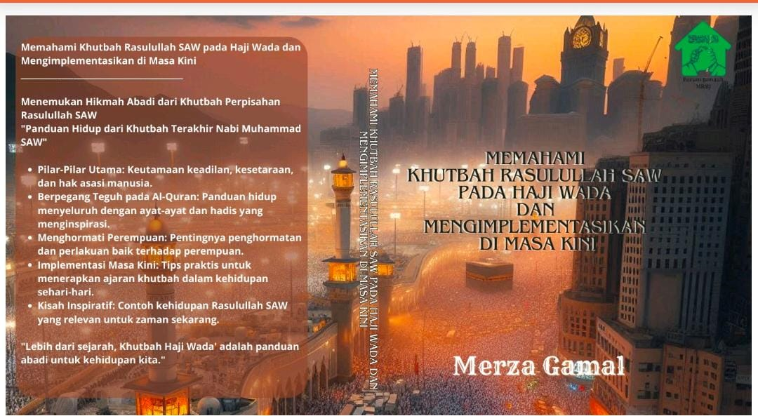 merza gamal1 Buku Memahami Khutbah Rasulullah SAW pada Haji Wada dan Mengimplementasikan di Masa Kini