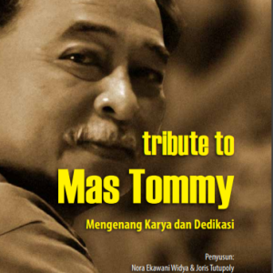 Buku Tribute to Mas Tommy Mengenang Karya dan Dedikasi