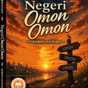 Negeri Omon-Omon: Kumpulan Puisi