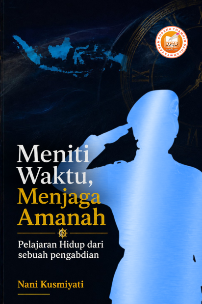 meniti rev cover depan_001 Meniti Waktu, Menjaga Amanah: Perjalanan Hidup dari sebuah Pengabdian
