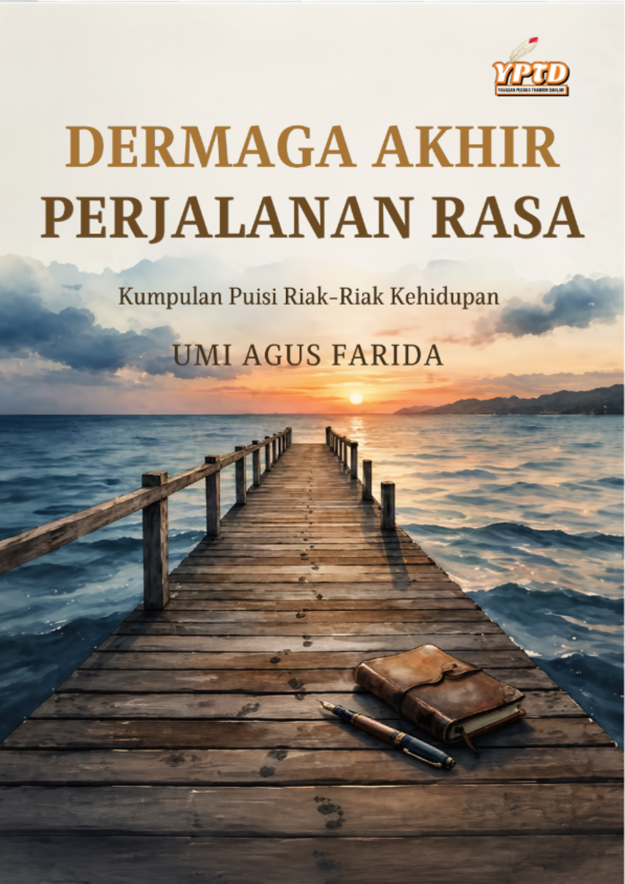 Cover depan Dermaga Akhir Dermaga Akhir Perjalanan Rasa: Kumpulan Puisi Riak-Riak Kehidupan